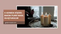 Kişisel Bakım Planı Nasıl Oluşturulur