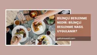 Bilinçli Beslenme Nedir