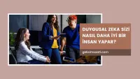 Duygusal zeka ile daha iyi bir insan olun