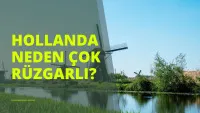 Hollanda neden çok rüzgarlı