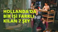 Hollanda da Bir İşi Farklı Kılan 7 Şey