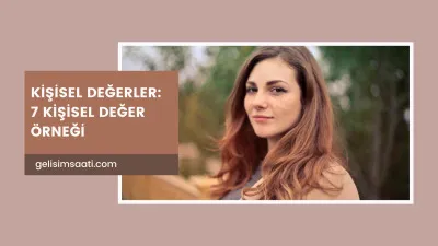 Kişisel değerler nelerdir