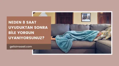 Uyumama rağmen yorgun uyanıyorum