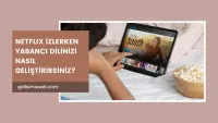 Netflix izleyerek ingilizce geliştirme